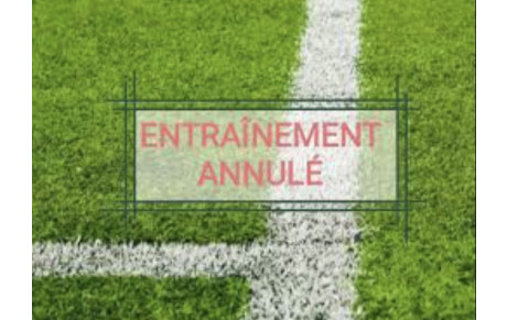 L’ Entraînement de ce soir est annulé 